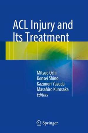 ACL Injury and Its Treatment de Mitsuo Ochi