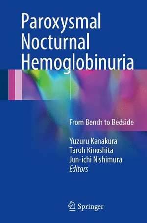 Paroxysmal Nocturnal Hemoglobinuria: From Bench to Bedside de Yuzuru Kanakura