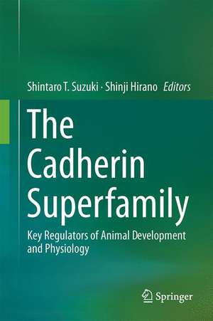 The Cadherin Superfamily: Key Regulators of Animal Development and Physiology de Shintaro T. Suzuki