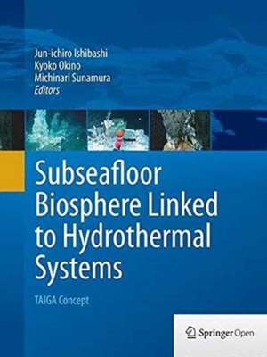 Subseafloor Biosphere Linked to Hydrothermal Systems: TAIGA Concept de Jun-ichiro Ishibashi