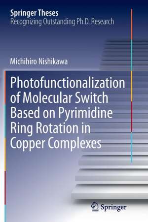 Photofunctionalization of Molecular Switch Based on Pyrimidine Ring Rotation in Copper Complexes de Michihiro Nishikawa