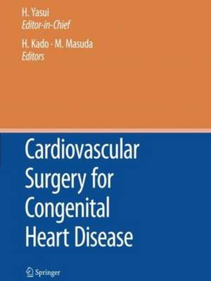 Cardiovascular Surgery for Congenital Heart Disease de Hideaki Kado