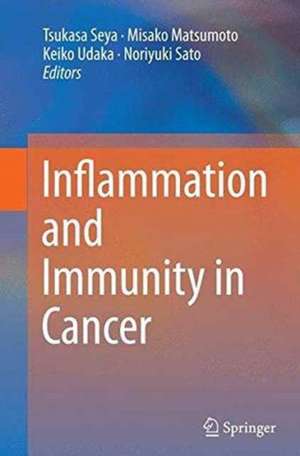 Inflammation and Immunity in Cancer de Tsukasa Seya