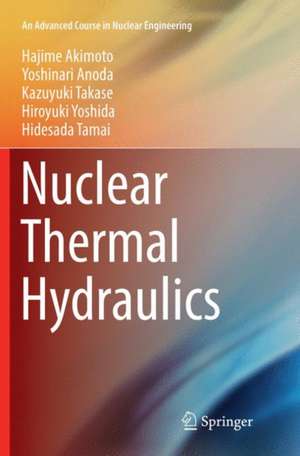 Nuclear Thermal Hydraulics de Hajime Akimoto