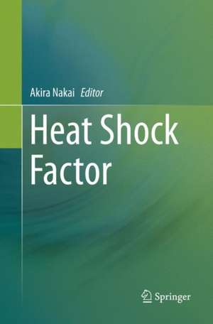 Heat Shock Factor de Akira Nakai