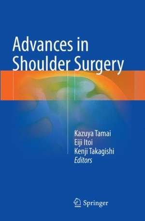 Advances in Shoulder Surgery de Kazuya Tamai