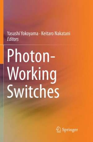 Photon-Working Switches de Yasushi Yokoyama