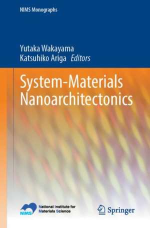 System-Materials Nanoarchitectonics de Yutaka Wakayama