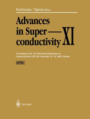 Advances in Superconductivity XI: Proceedings of the 11th International Symposium on Superconductivity (ISS ’98), November 16–19, 1998, Fukuoka de N. Koshizuka