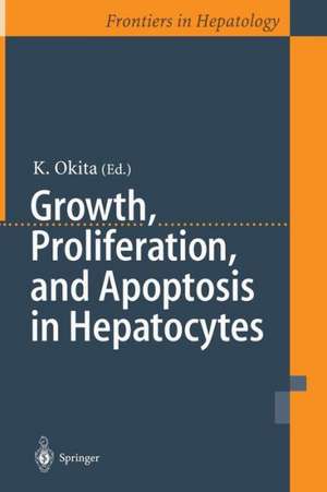 Growth, Proliferation, and Apoptosis in Hepatocytes de K. Okita