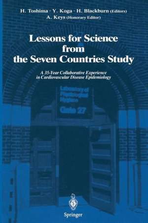 Lessons for Science from the Seven Countries Study: A 35-Year Collaborative Experience in Cardiovascular Disease Epidemiology de Hironori Toshima