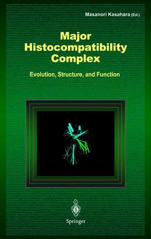 Major Histocompatibility Complex: Evolution, Structure, and Function de M. Kasahara