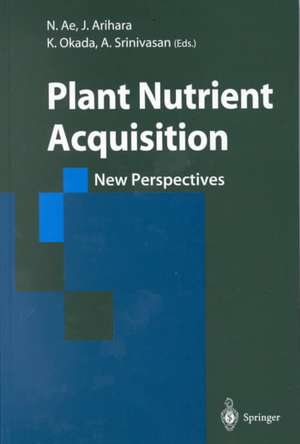 Plant Nutrient Acquisition: New Perspectives de N. Ae