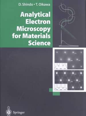 Analytical Electron Microscopy for Materials Science de DAISUKE Shindo