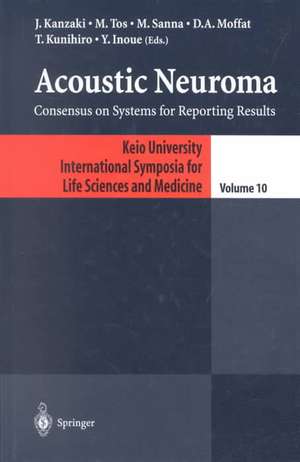 Acoustic Neuroma: Consensus on Systems for Reporting Results de J. Kanzaki