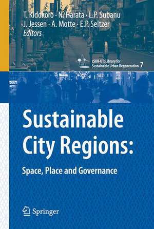 Sustainable City Regions:: Space, Place and Governance de Tetsuo Kidokoro