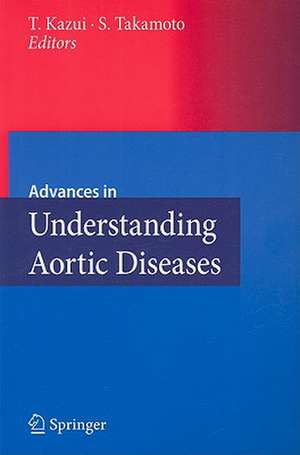 Advances in Understanding Aortic Diseases de Teruhisa Kazui