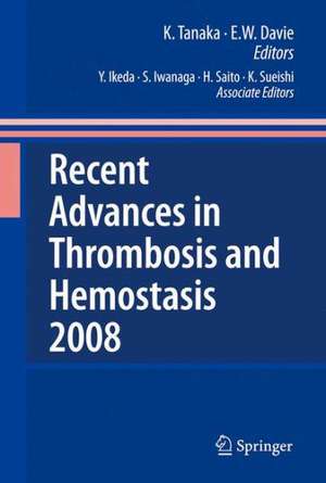 Recent Advances in Thrombosis and Hemostasis de K. Tanaka