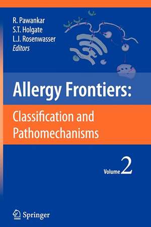 Allergy Frontiers:Classification and Pathomechanisms de Ruby Pawankar