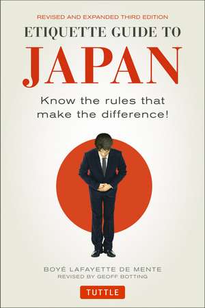 Etiquette Guide to Japan: Know the Rules that Make the Difference! (Third Edition) de Boye Lafayette De Mente