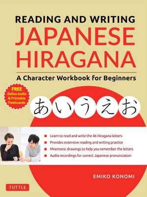 Reading and Writing Japanese Hiragana: A Character Workbook for Beginners (Online Audio & Printable Flashcards) de Emiko Konomi, Ph.D.