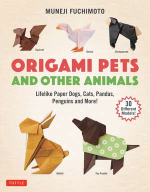 Origami Pets and Other Animals: Lifelike Paper Dogs, Cats, Pandas, Penguins and More! (30 Different Models) de Muneji Fuchimoto