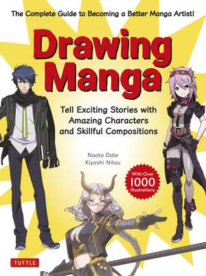 Drawing Manga: Tell Exciting Stories with Amazing Characters and Skillful Compositions (With Over 1,000 illustrations) de Naoto Date