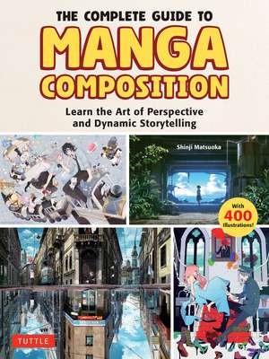 The Complete Guide to Manga Composition: Learn the Art of Perspective and Dynamic Storytelling (Over 400 Illustrations!) de Shinji Matsuoka