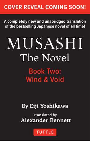 Musashi: Book 2 - Wind and Void: A Completely New & Unabridged Translation of the Bestselling Japanese Novel of All Time de Eiji Yoshikawa