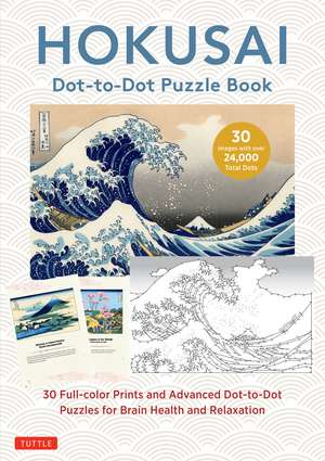 Hokusai Dot-to-Dot Puzzle Book: 30 Full-color Prints and 30 Advanced Dot-to-Dot Puzzles for Brain Health and Relaxation de Katsushika Hokusai