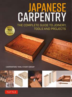 Japanese Carpentry: The Complete Guide to Joinery, Tools and Projects [With 900 Color Photos and Drawings] de Carpenters Tool Study Group