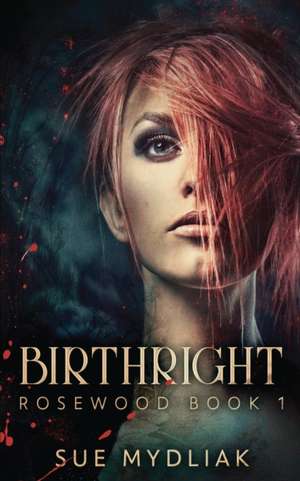 Birthright de Sue Mydliak