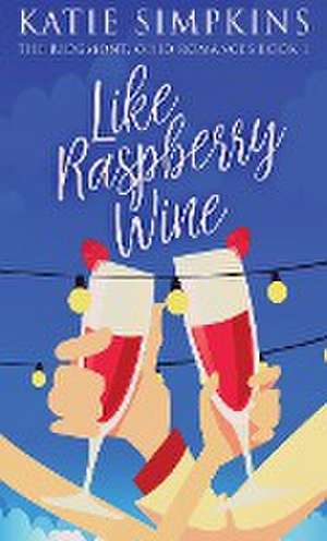 Like Raspberry Wine de Katie Simpkins