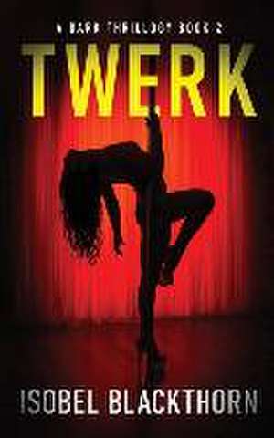 Twerk de Isobel Blackthorn