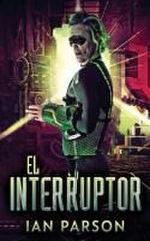 El Interruptor de Ian Parson