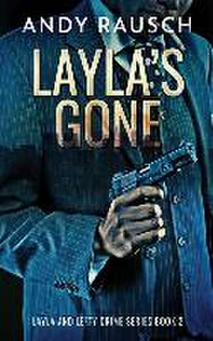 Layla's Gone de Andy Rausch