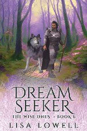 Dream Seeker de Lisa Lowell