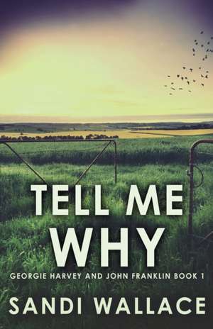 Tell Me Why de Sandi Wallace