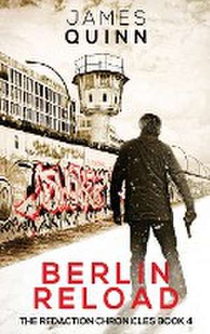 Berlin Reload de James Quinn
