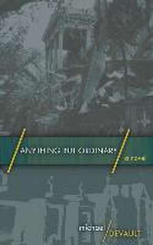 Anything But Ordinary de Michael Devault