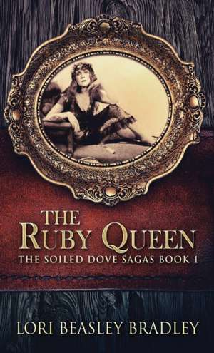 The Ruby Queen de Lori Beasley Bradley