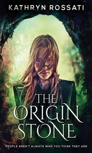 The Origin Stone de Kathryn Rossati