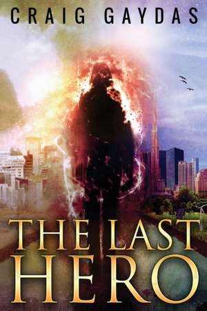 The Last Hero de Craig Gaydas