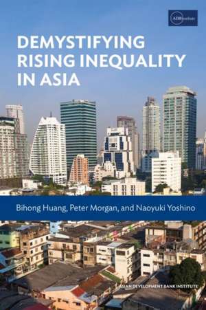 Demystifying Rising Inequality in Asia de Bihong Huang