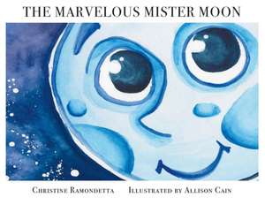 The Marvelous Mister Moon de Christine Ramondetta