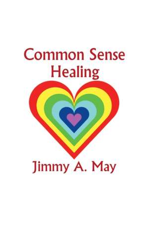 Common Sense Healing de James A. May