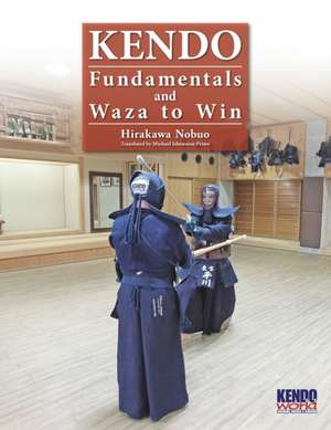 Kendo - Fundamentals and Waza to Win de Nobuo Hirakawa