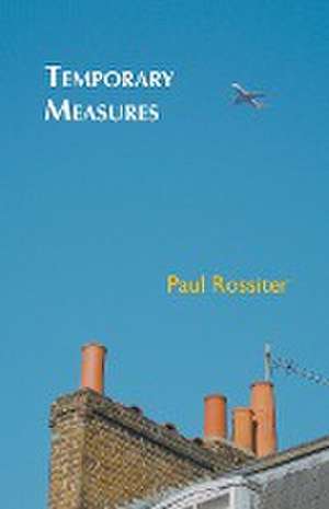 Temporary Measures de Paul Rossiter