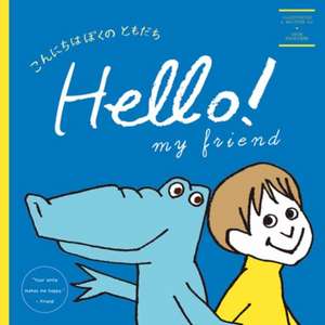 Hello! My Friend de Shun Kageyama