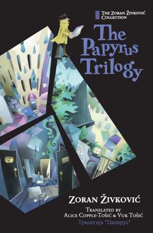 The Papyrus Trilogy de Zoran Zivkovic